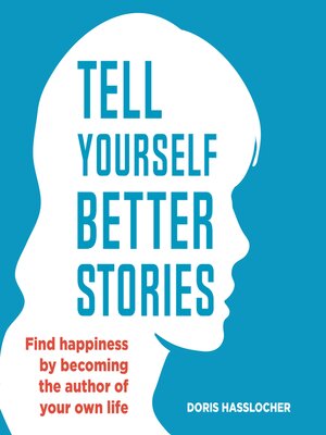 cover image of Tell Yourself Better Stories